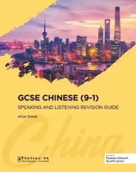 GCSE Chinese (9-1) Speaking and Listening Revision Guide, Paperback/Alice Webb