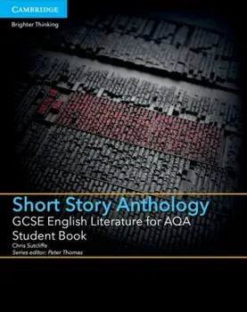GCSE English Literature for AQA Short Story Anthology Student Book, Paperback/Chris Sutcliffe