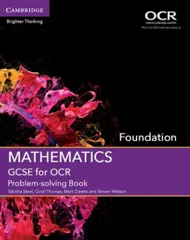 GCSE Mathematics for OCR Foundation Problem-solving Book, Paperback/Steven Watson