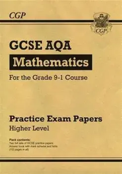 GCSE Maths AQA Practice Papers: Higher - for the Grade 9-1 Course, Paperback/***