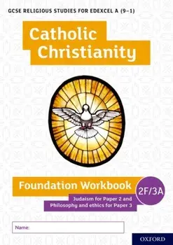 GCSE Religious Studies for Edexcel A (9-1): Catholic Christianity Foundation Workbook, Paperback/Andy Lewis