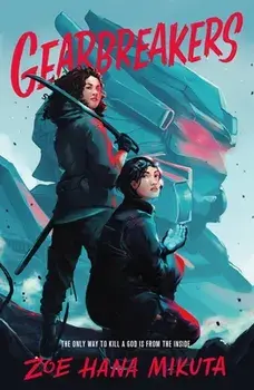Gearbreakers, Paperback/Zoe Hana Mikuta