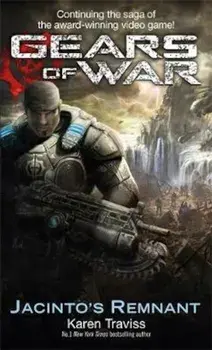 Gears Of War: Jacinto's Remnant, Paperback/Karen Traviss
