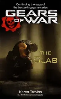 Gears of War: The Slab, Paperback/Karen Traviss