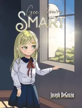 Gee You’re Smart, Paperback/Joseph DeGrazia