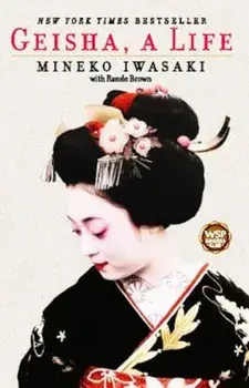 Geisha: A Life, Paperback/Mineko Iwasaki