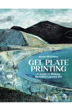 Gel Plate Printing - Susan Mccreevy