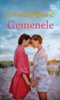 Gemenele/Elin Hilderbrand