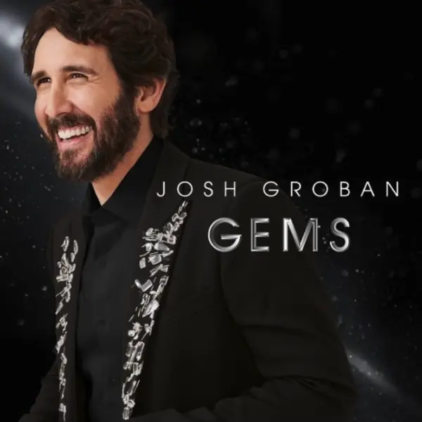 Gems | Josh Groban