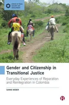 Gender and Citizenship in Transitional Justice. Everyday Experiences of Reparation and Reintegration in Colombia, Hardback/***