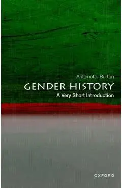 Gender History: A Very Short Introduction - Antoinette Burton