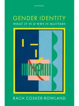 Gender Identity. What It Is and Why It Matters, Hardback/***