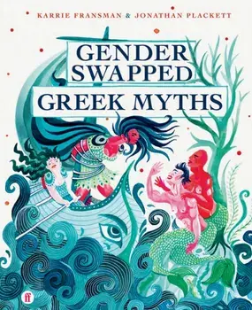 Gender Swapped Greek Myths. Main, Hardback/Jonathan Plackett