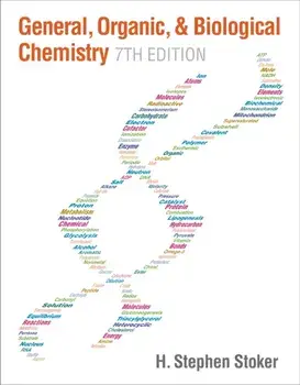 General, Organic, and Biological Chemistry, Hardback/H. Stephen Stoker