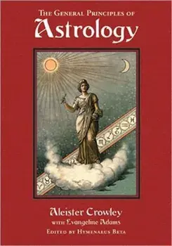 General Principles of Astrology, Hardback/Evangeline (Evangeline Adams) Adams