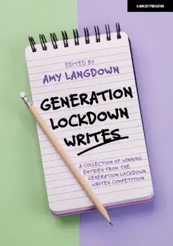 Generation Lockdown Writes. A collection of winning entries from the 'Generation Lockdown Writes' competition, Paperback/***