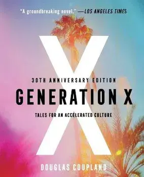 Generation X: Tales for an Accelerated Culture, Paperback/Douglas Coupland