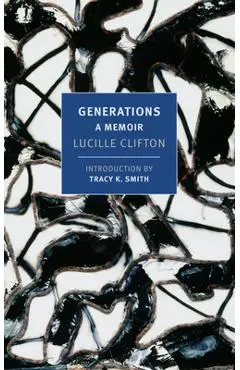 Generations: A Memoir - Lucille Clifton