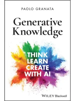 Generative Knowledge. Think, Learn, Create with AI, Paperback/***