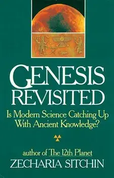 Genesis Revisited: Is Modern Science Catching Up with Ancient Knowledge?, Hardcover/Zecharia Sitchin