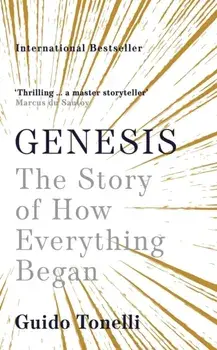 Genesis. The Story of How Everything Began, Main, Paperback/Guido Tonelli