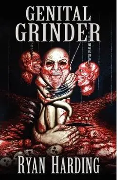 Genital Grinder - Ryan Harding