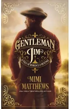 Gentleman Jim: A Tale of Romance and Revenge - Mimi Matthews