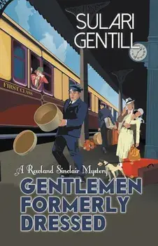 Gentlemen Formerly Dressed, Paperback/Sulari Gentill