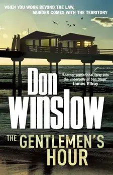 Gentlemen's Hour, Paperback/Don Winslow