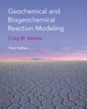 Geochemical and Biogeochemical Reaction Modeling. 3 Revised edition, Paperback/***