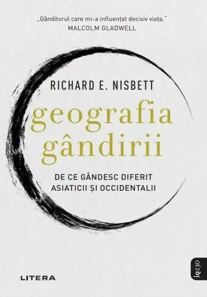 Geografia gândirii. De ce gândesc diferit asiaticii și occidentalii