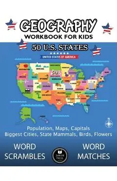Geography Workbook for Kids: 50 US States Activity Book - Word Scrambles & Matches, Population, Maps, Capitals, Biggest Cities, State Mammals, Bird - Junior Press