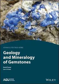 Geology and Mineralogy of Gemstones, Paperback/Lee A. Groat