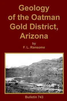 Geology of the Oatman Gold District, Arizona, Paperback/F. L. Ransome