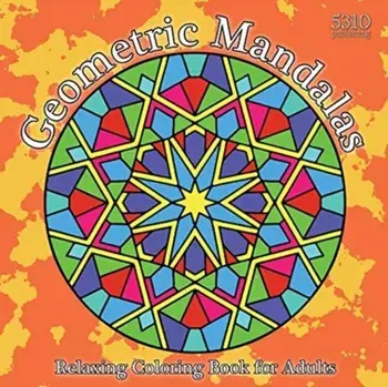 Geometric Mandalas: Relaxing Coloring Book for Adults, Paperback/Alex Williams