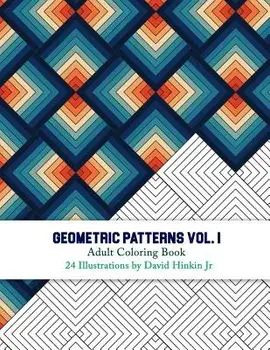 Geometric Patterns - Adult Coloring Book Vol. 1 - Inkcartel, Paperback/David Hinkin Jr