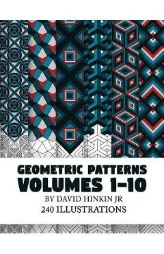 Geometric Patterns Volumes 1-10 - David Hinkin Jr