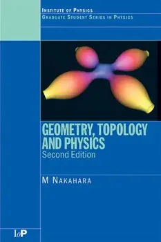 Geometry, Topology and Physics, Second Edition, Paperback/M. Nakahara