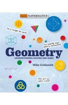 Geometry: Understanding Shapes and Sizes - Mike Goldsmith