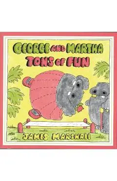 George and Martha Tons of Fun - James Marshall