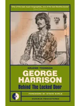 George Harrison. Behind the locked door, Paperback/Graeme Thomson