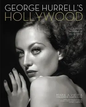 George Hurrell's Hollywood. Glamour Portraits, 1925-1992, Paperback/Mark A Vieira