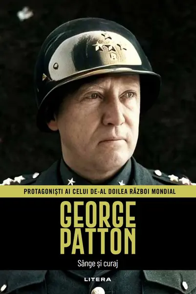 George Patton. Volumul 38. Protagonisti ai celui de-al Doilea Razboi Mondial