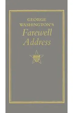 George Washington's Farewell Address - George Washington