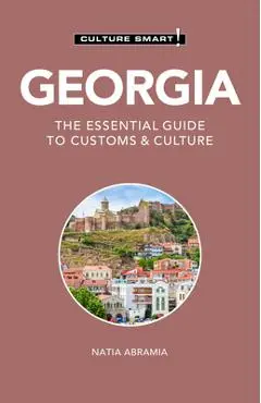 Georgia - Culture Smart! - Natia Abramia