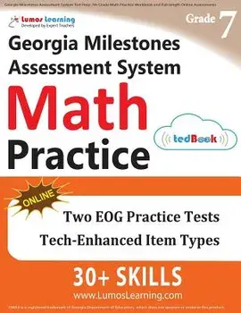 Georgia Milestones Assessment System Test Prep: 7th Grade Math Practice Workbook and Full-Length Online Assessments: Gmas Study Guide, Paperback/Lumos Learning