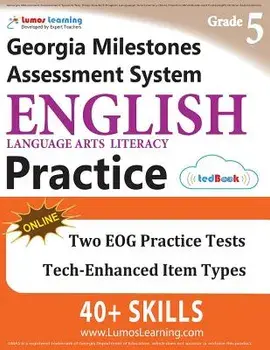 Georgia Milestones Assessment System Test Prep: Grade 5 English Language Arts Literacy (Ela) Practice Workbook and Full-Length Online Assessments: Gma, Paperback/Lumos Learning