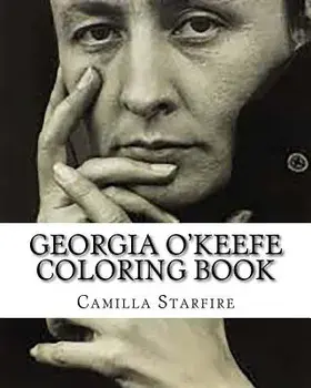 Georgia O'Keefe Coloring Book, Paperback/Camilla Starfire