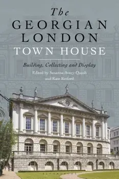 Georgian London Town House. Building, Collecting and Display, Paperback/***