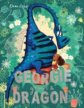 Georgie Grows a Dragon, Paperback/Emma Lazell